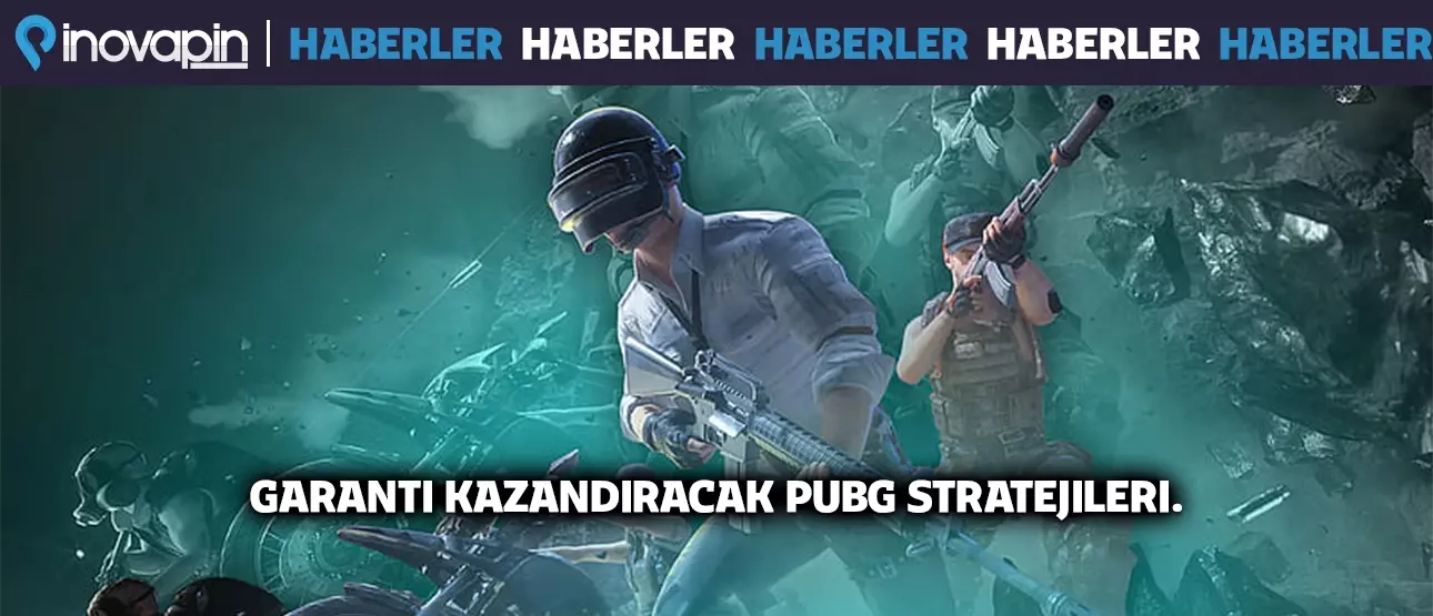 Garanti Kazandıracak PUBG Stratejileri!
