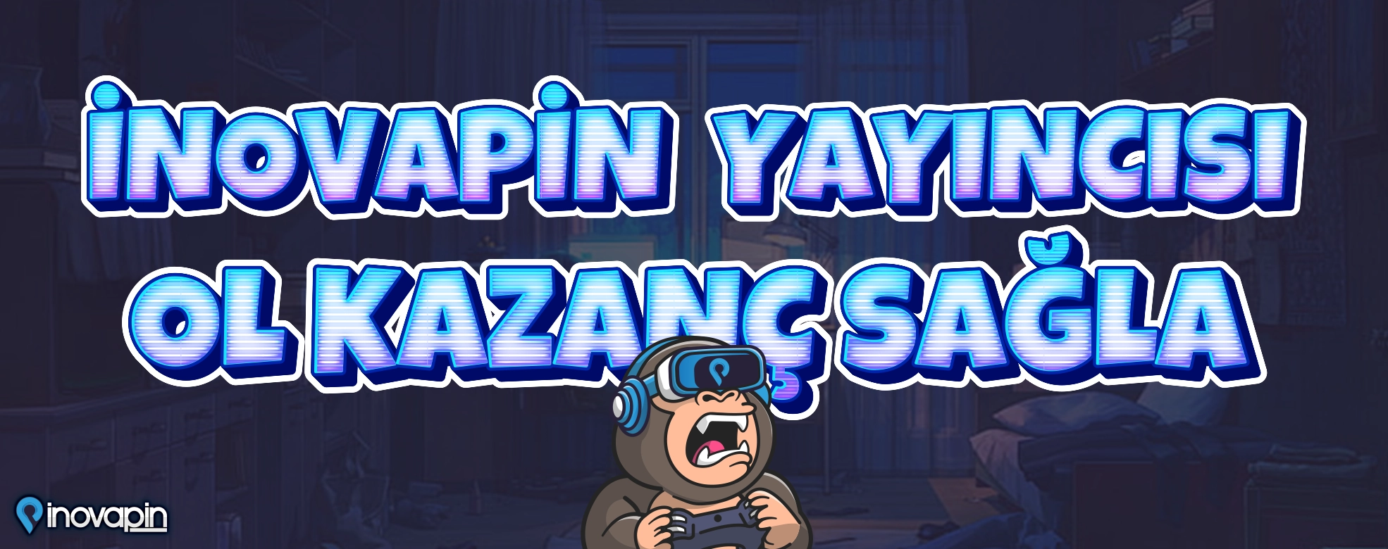 İnovapin Yayıncısı Ol Kazanç Sağla!