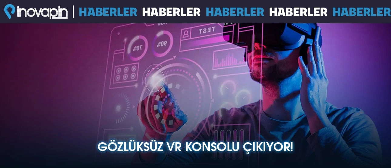 Gözlüksüz VR Konsolu Çıkıyor!