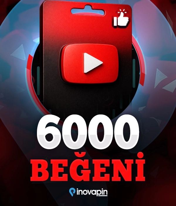 Youtube 6000 Beğeni