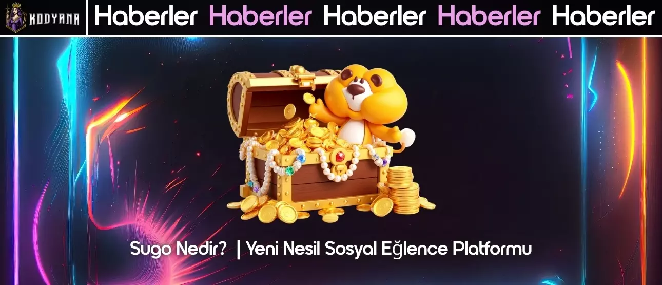 Sugo Nedir? | Yeni Nesil Sosyal Eğlence Platformu