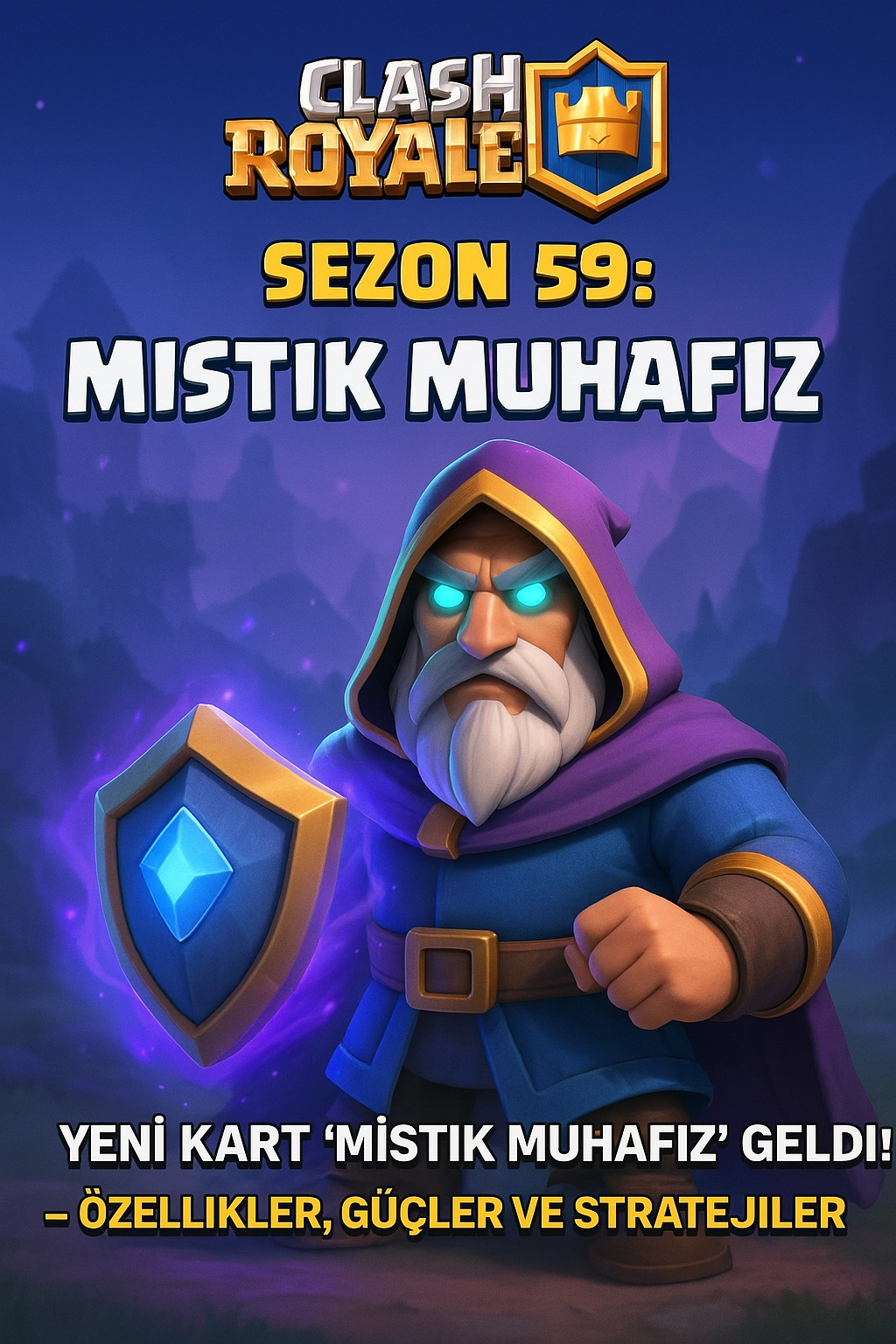 Clash Royale Sezon 59: Yeni Kart “Mistik Muhafız” Geldi!