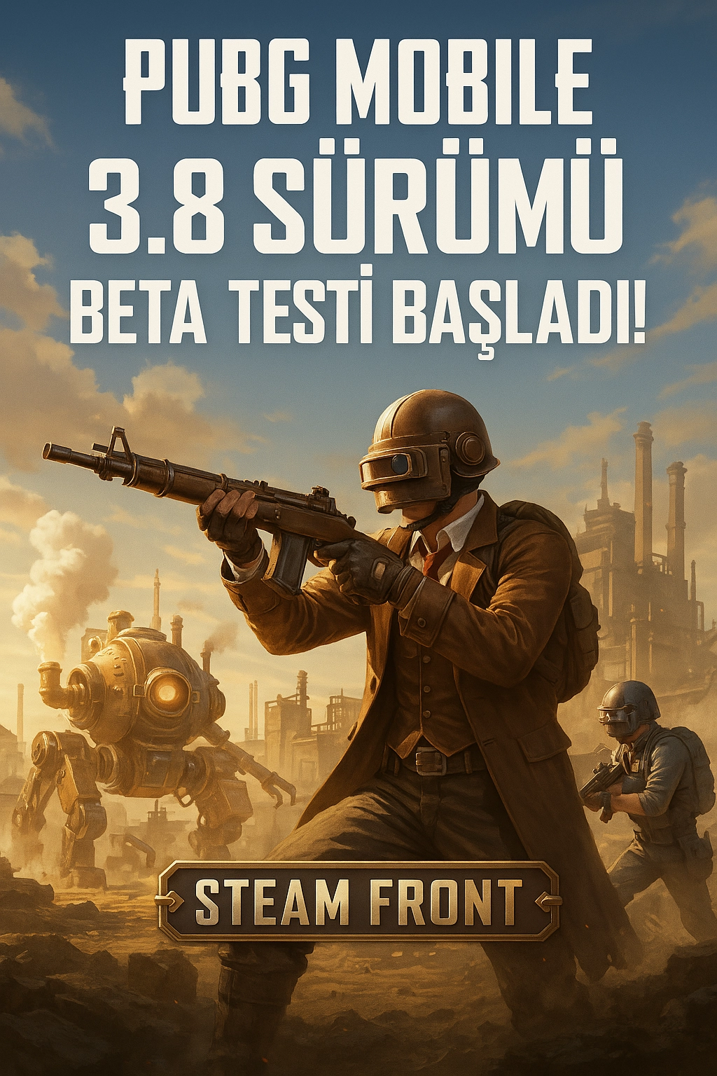 PUBG Mobile 3.8 Sürümü Beta Testi Başladı! Yeni Buhar Cephesi Modu ve Detaylar
