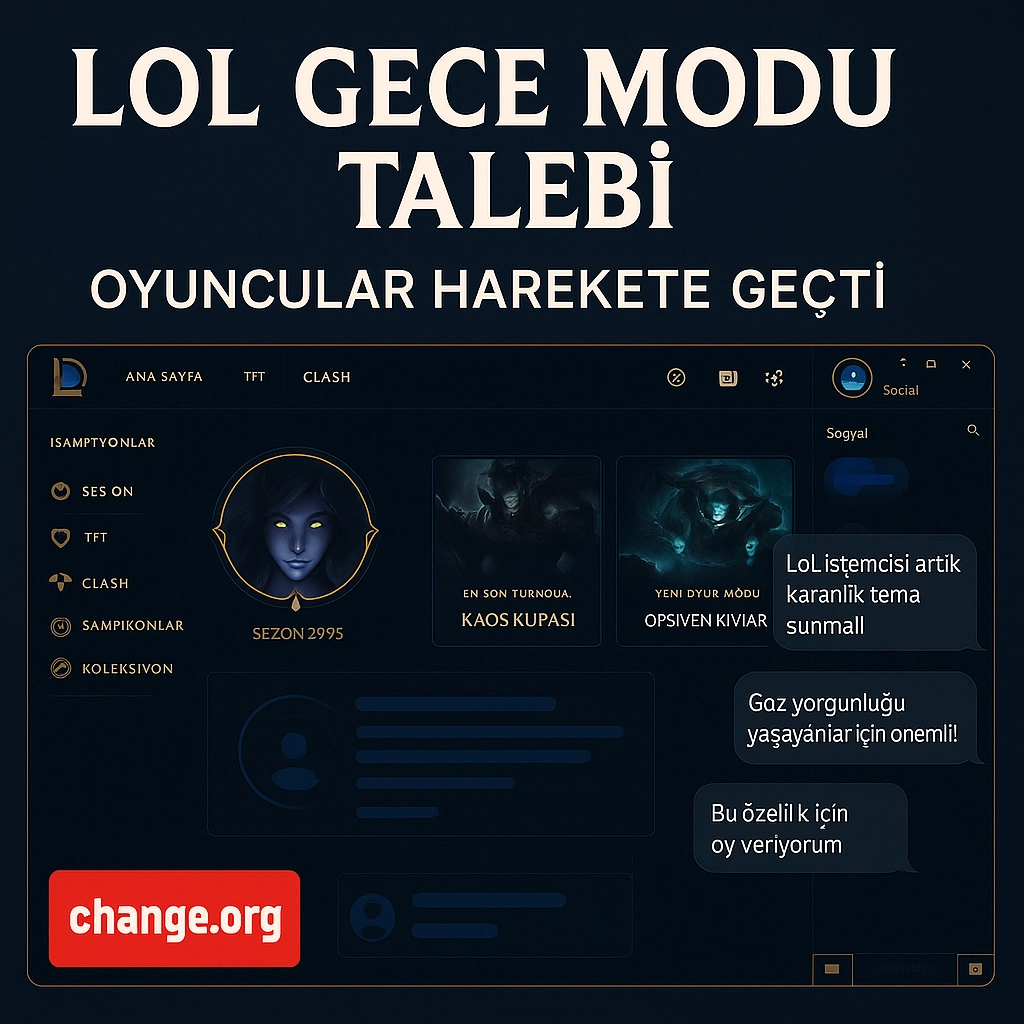 LoL'e Gece Modu Geliyor mu? Oyuncular İmza Kampanyası Başlattı!
