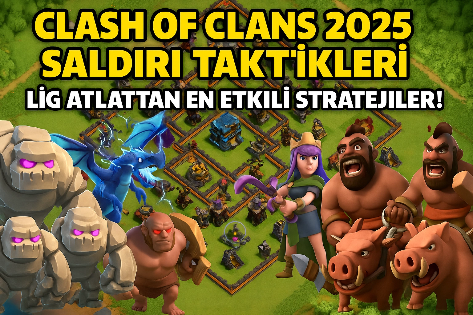 Clash of Clans 2025 Saldırı Taktikleri – Lig Atlatan En Etkili Stratejiler! Clash of Clans 2025 Saldırı Taktikleri – Lig Atlatan En Etkili Stratejiler!