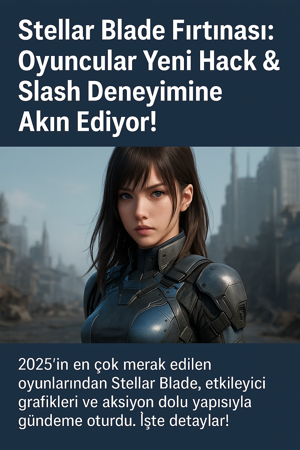 Stellar Blade Fırtınası: Oyuncular Yeni Hack & Slash Deneyimine Akın Ediyor!