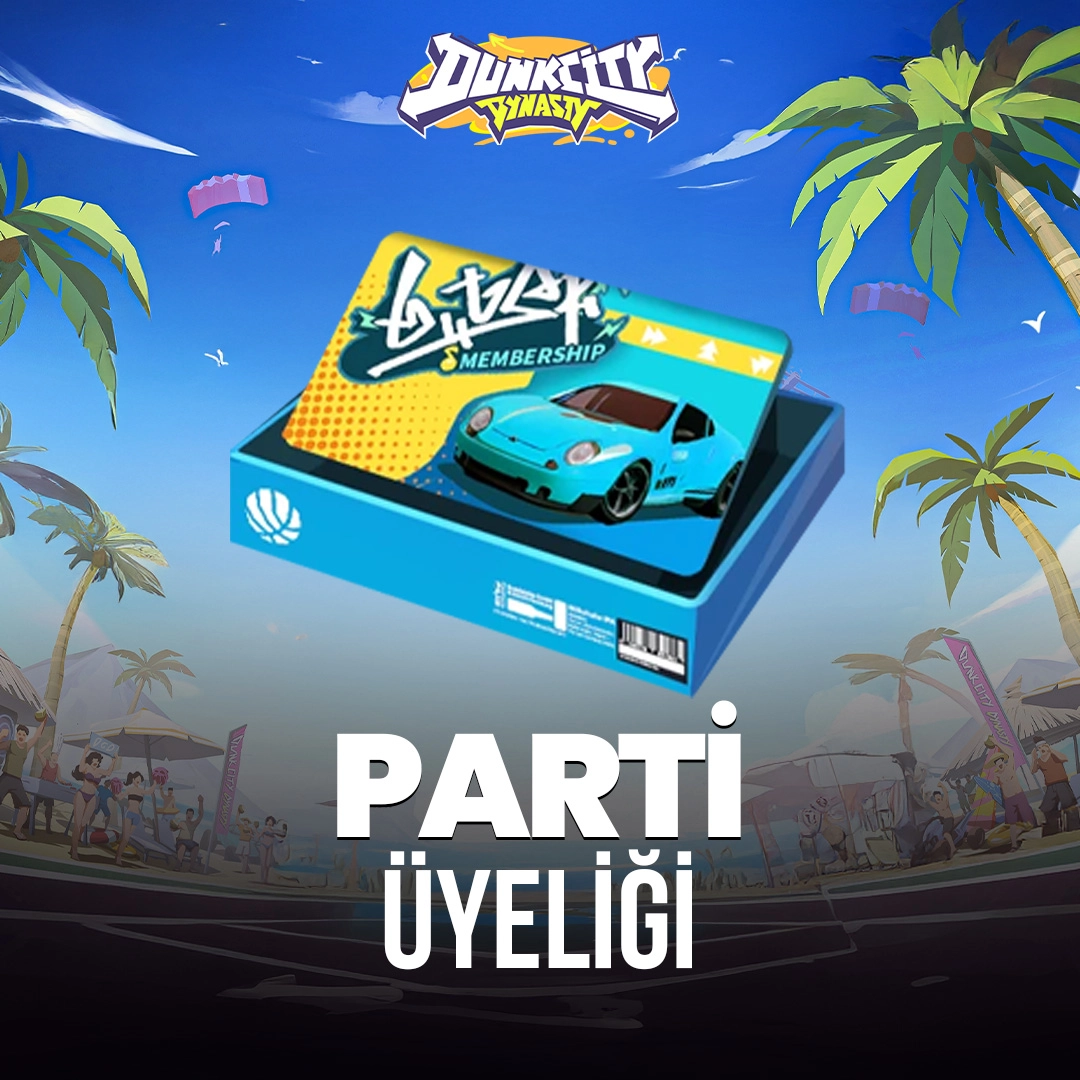 Dunk City Dynasty- Parti Üyeliği