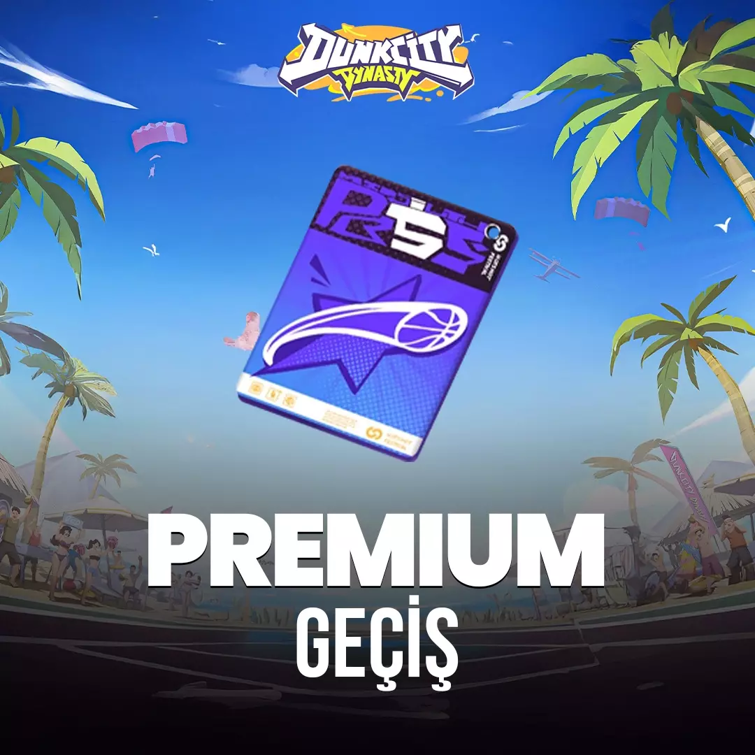 Dunk City Dynasty - Premium Geçiş