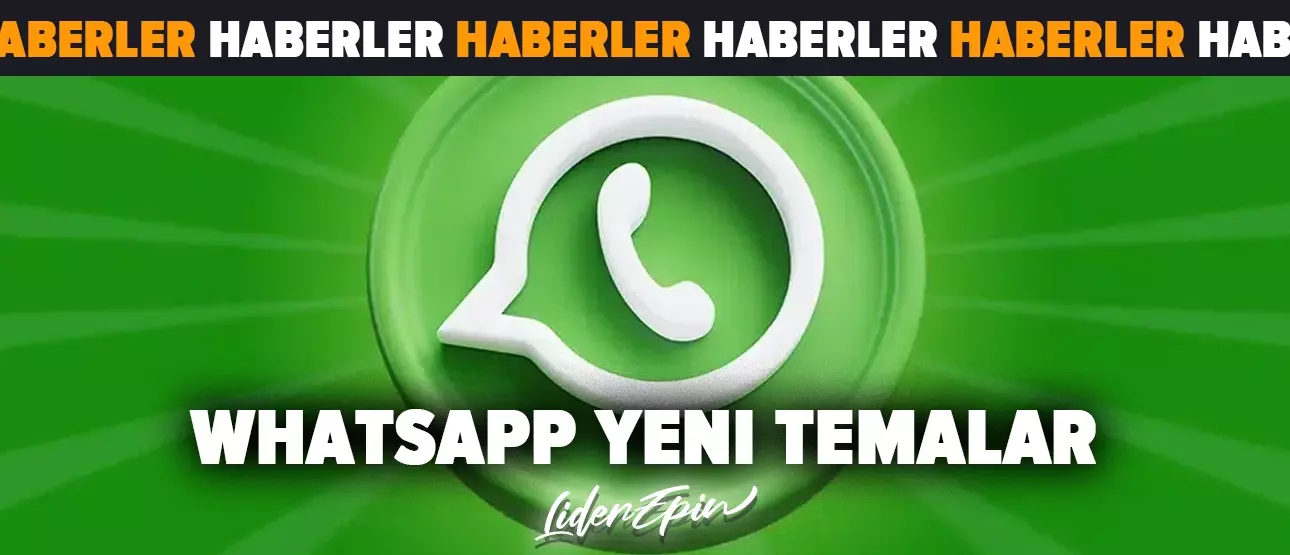 WhatsApp Sohbet Temaları Kullanıma Sunuluyor! WhatsApp Sohbet Temaları Kullanıma Sunuluyor!