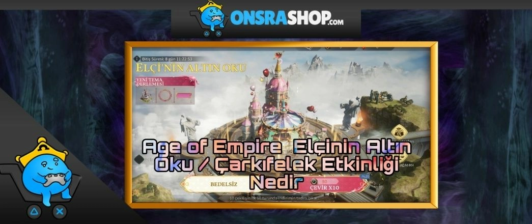 Age Of Empires Elçinin Altın Oku Çarkıfelek Etkinliği Age Of Empires Elçinin Altın Oku Çarkıfelek Etkinliği