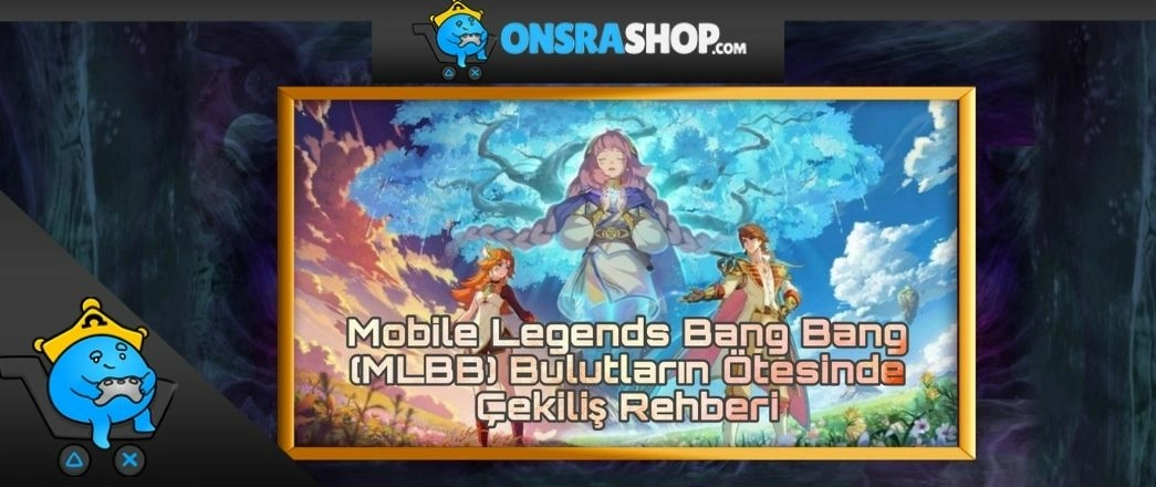 MLBB BULUTLARIN ÖTESİNDE