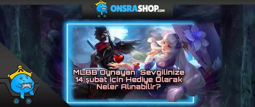 MLBB SEVGİLİLER GÜNÜ