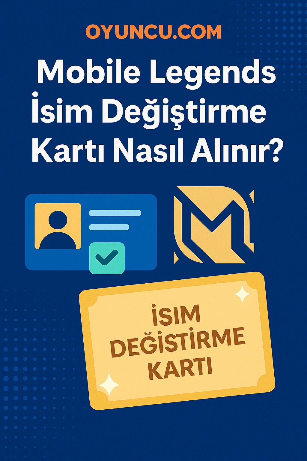 Mobile Legends İsim Değiştirme Kartı Nasıl Alınır?