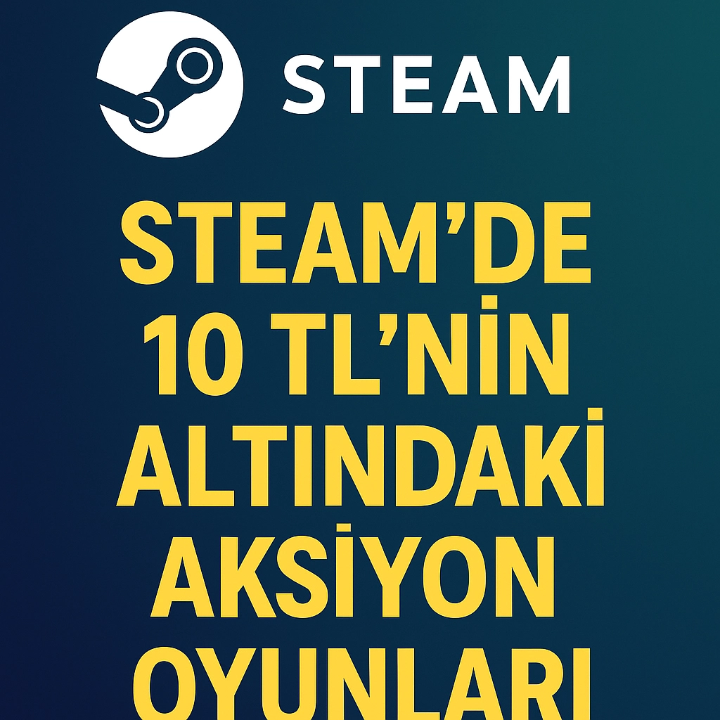 Steam'de 10 TL’nin Altındaki Aksiyon Oyunları