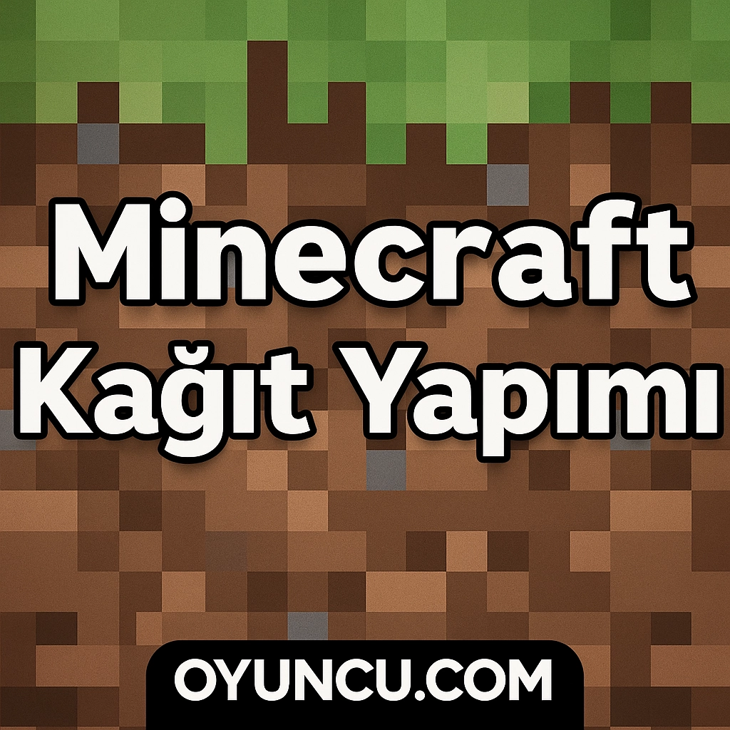 Minecraft Kağıt Yapımı