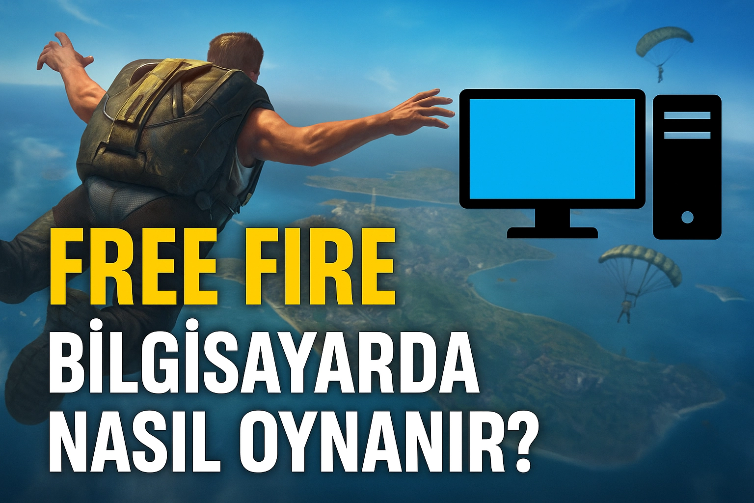 Free Fire Bilgisayarda Nasıl Oynanır? 2025 Güncel Rehber