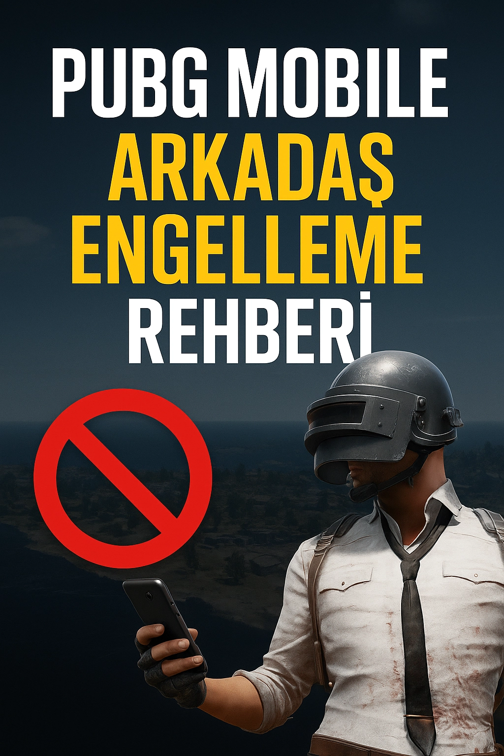PUBG Mobile Arkadaş Engelleme Rehberi – Adım Adım Kılavuz
