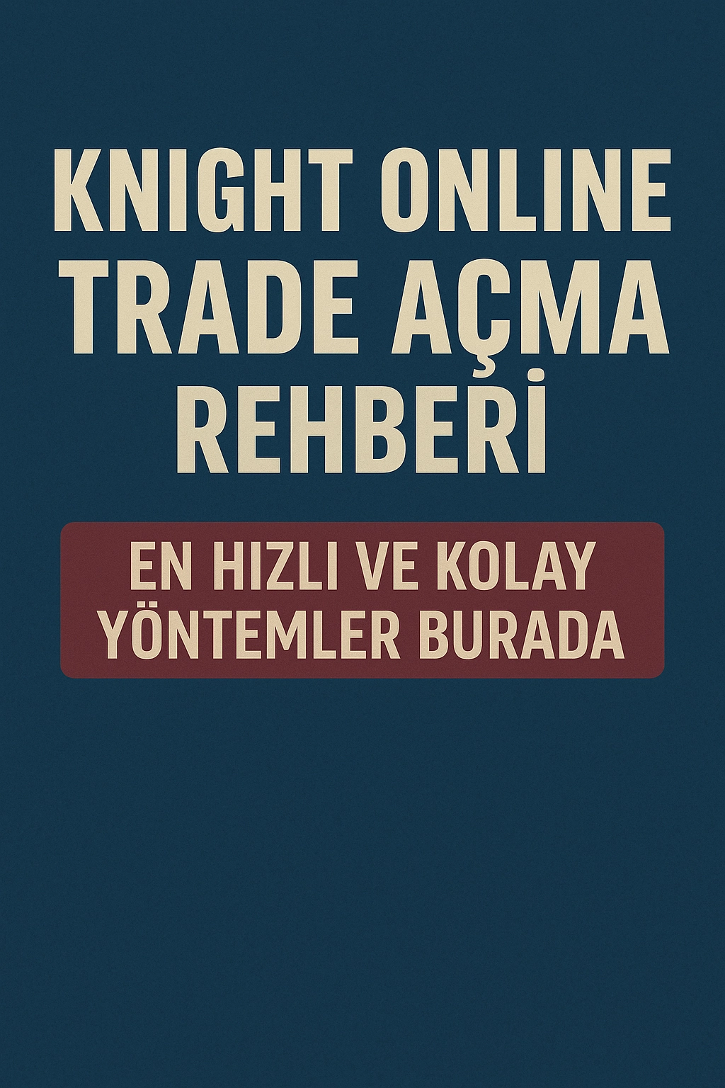 Knight Online Trade Açma Nasıl Yapılır? (Güncel Rehber)
