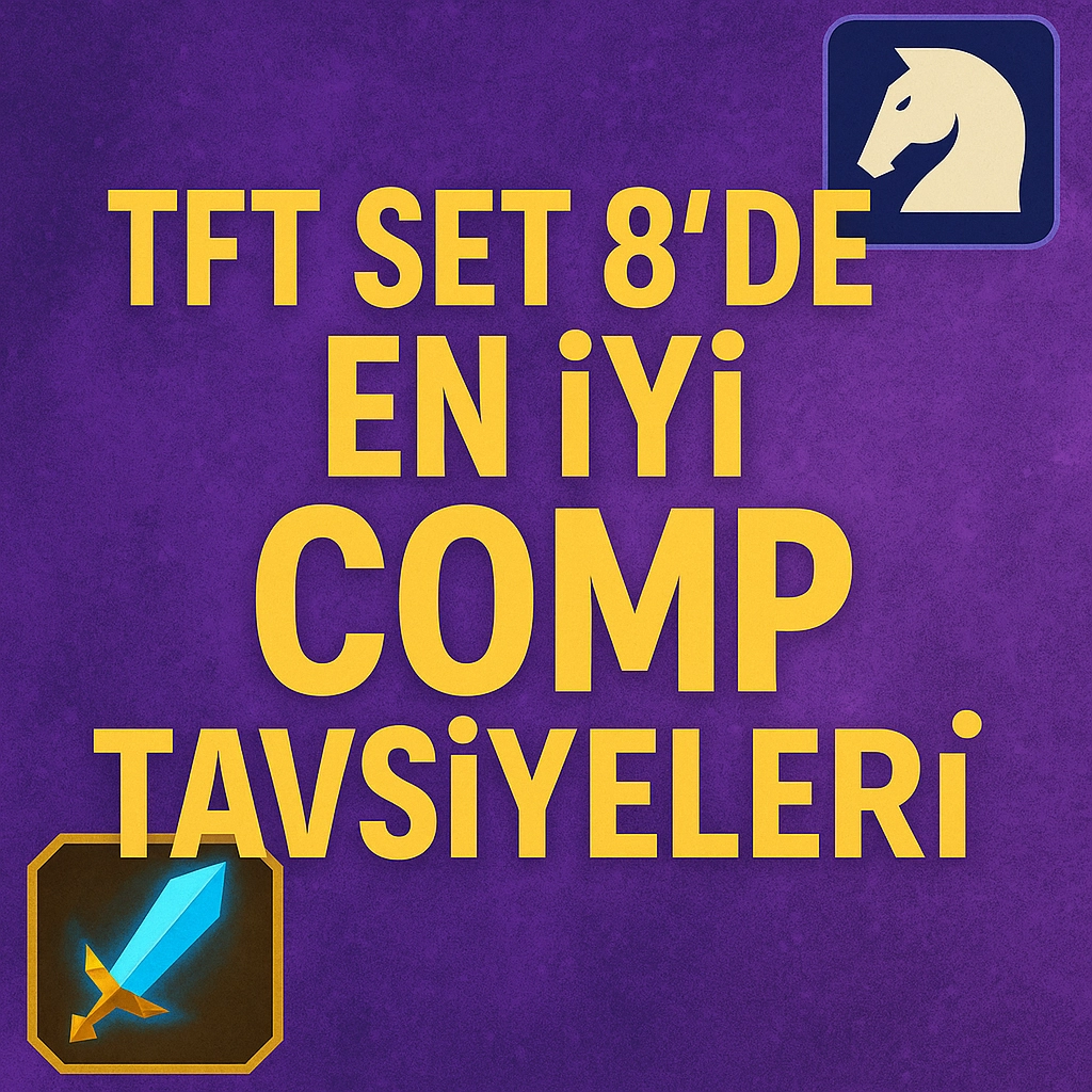 TFT Set 8'De En İyi Comp (Kompozisyon) Tavsiyeleri