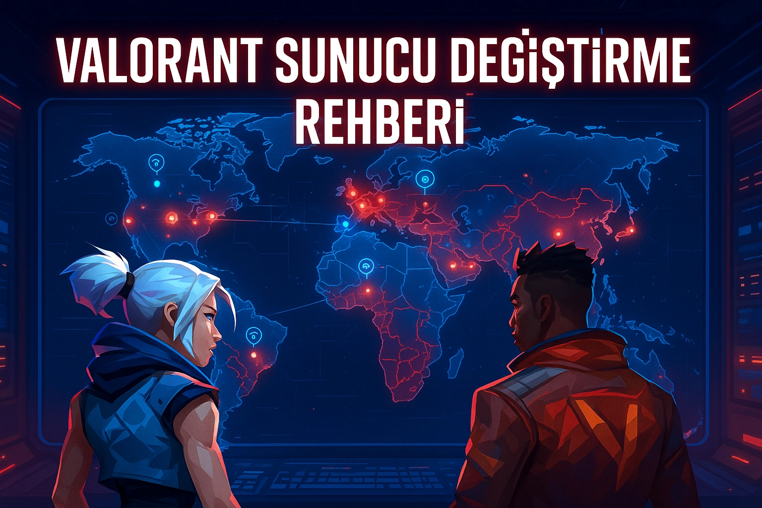 Valorant Sunucu Değiştirme – En Detaylı 2025 Rehberi