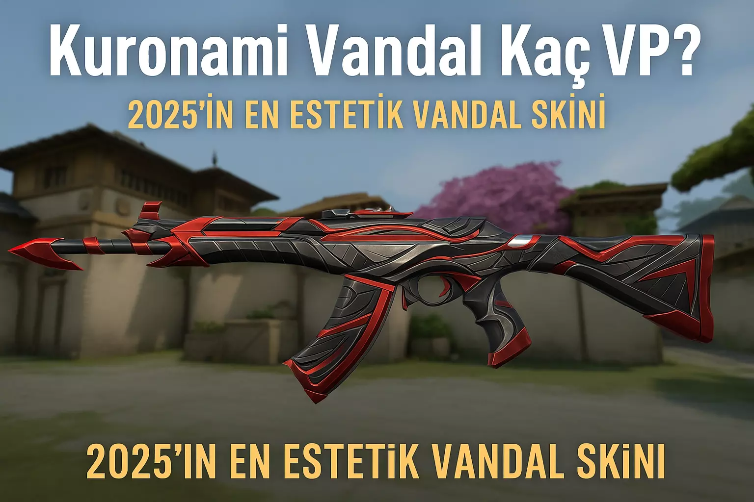 Valorant Kuronami Vandal Kaç VP? 2025 Güncel Fiyat Rehberi