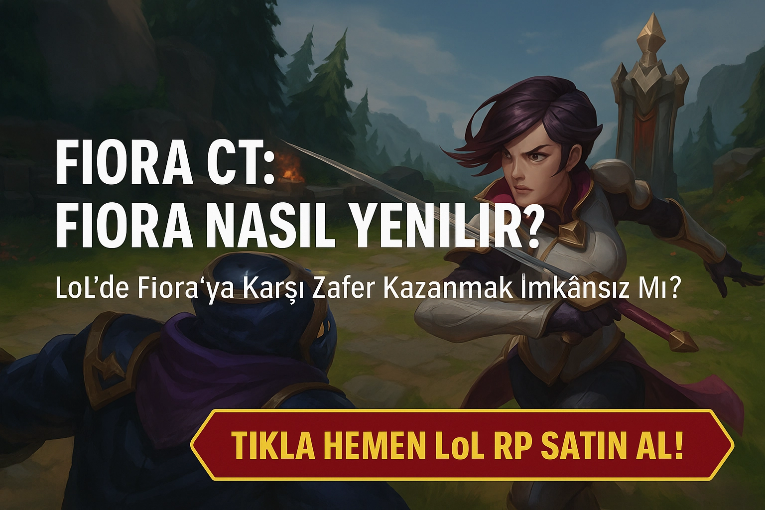 Fiora CT: Fiora Nasıl Yenilir?