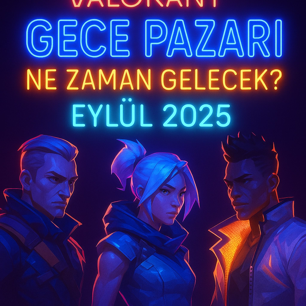 Valorant Gece Pazarı Ne Zaman Gelecek? Eylül 2025 Rehberi