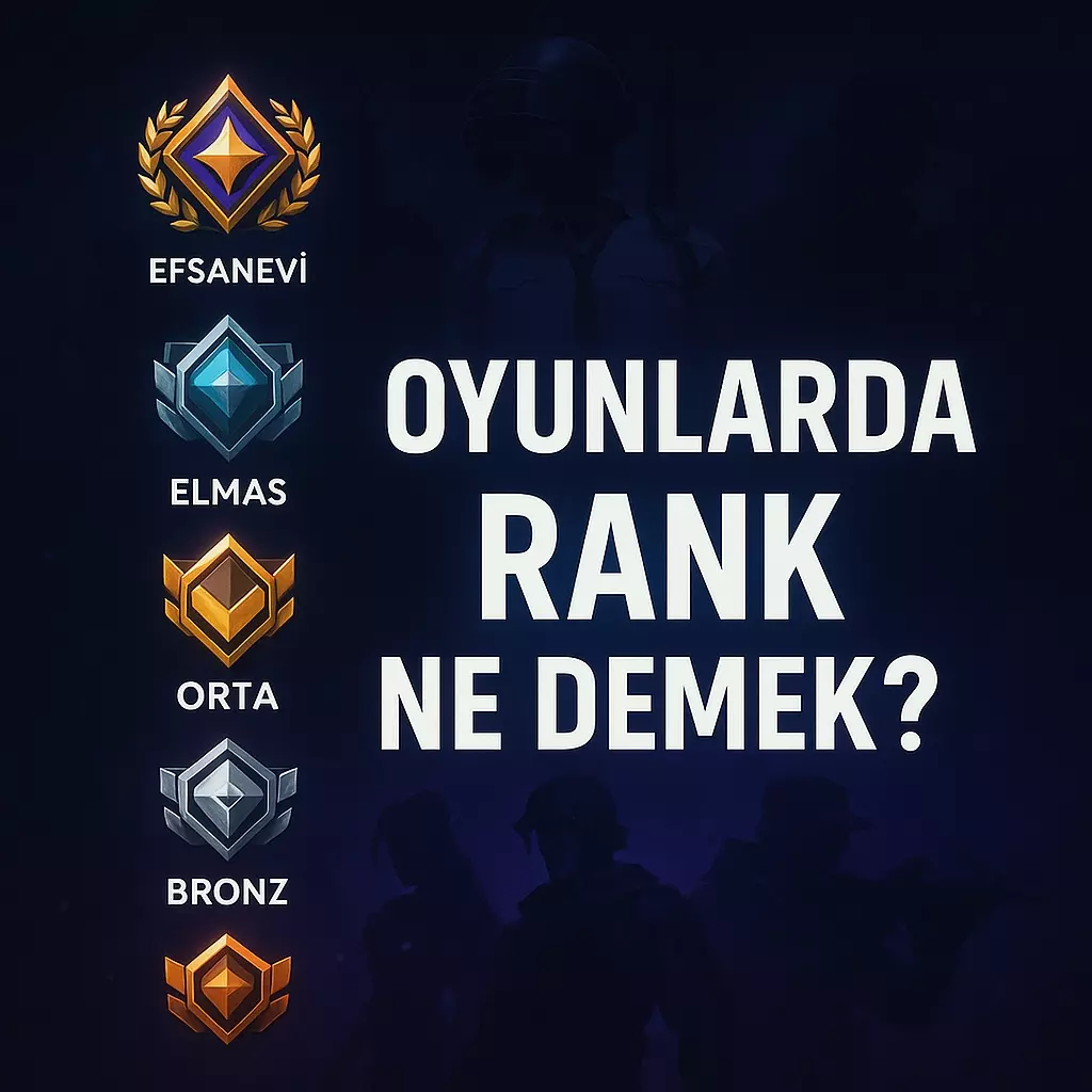 Oyunlarda Rank Ne Demek?