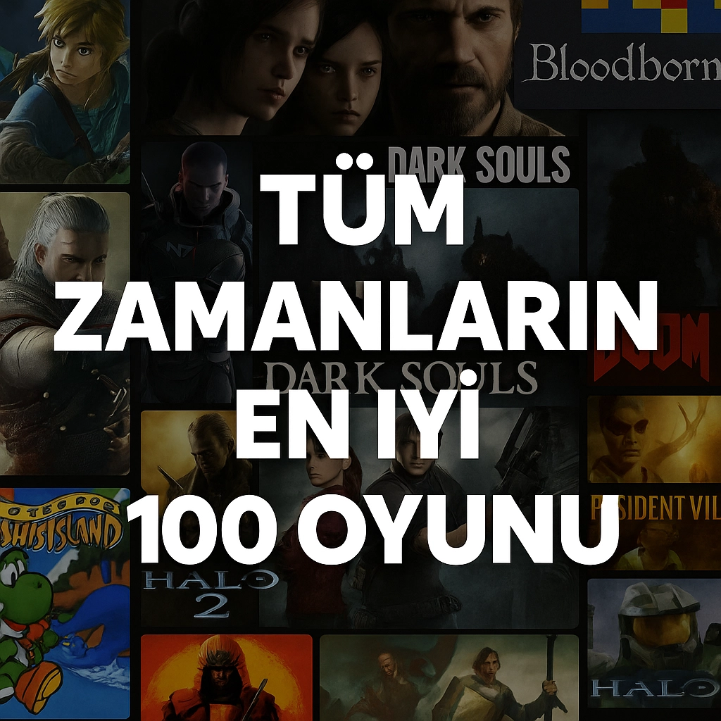 Tüm Zamanların En İyi 100 Oyunu