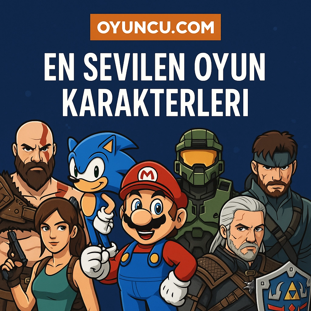 En Sevilen Oyun Karakterleri