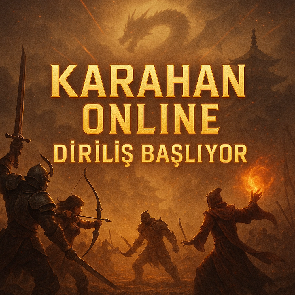 Karahan Online Diriliş Başlıyor: Efsane Geri Döndü Karahan Online Diriliş Başlıyor: Efsane Geri Döndü