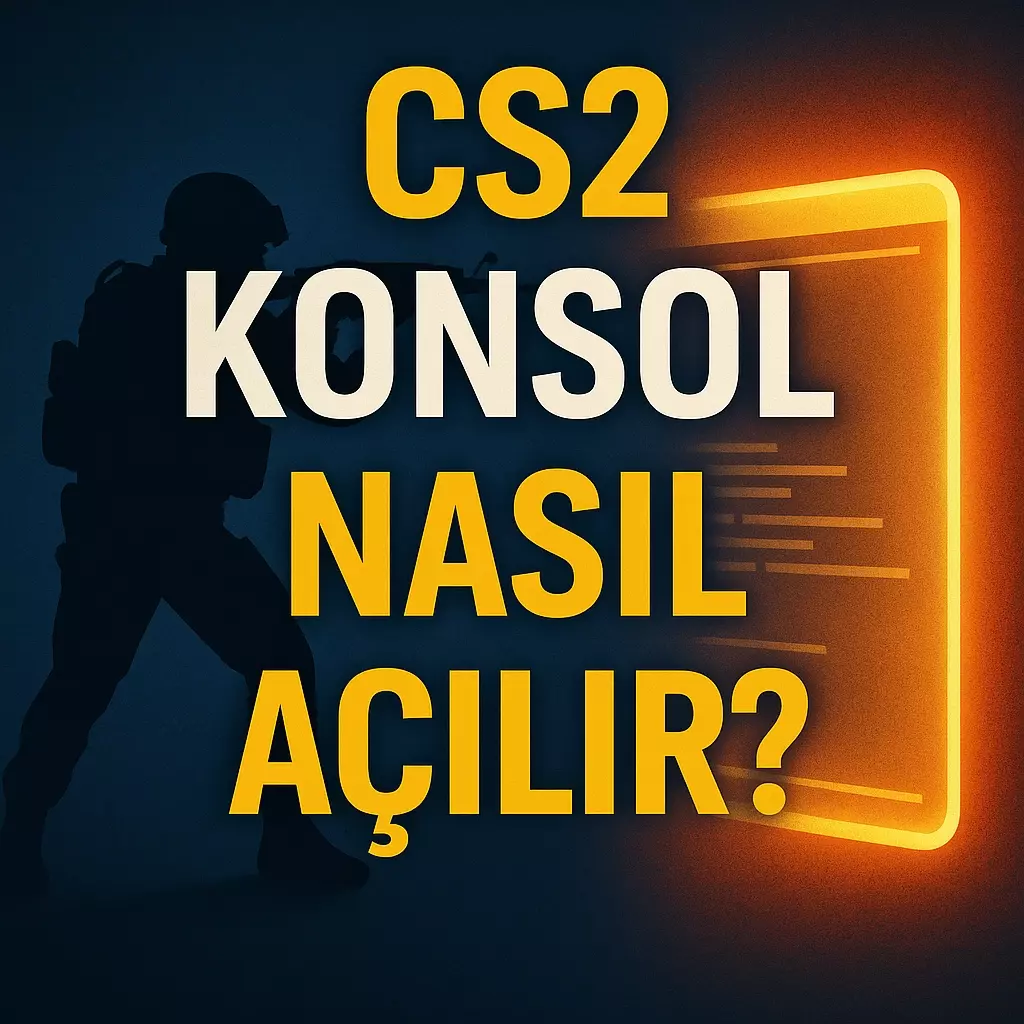 CS2 Konsol Nasıl Açılır?