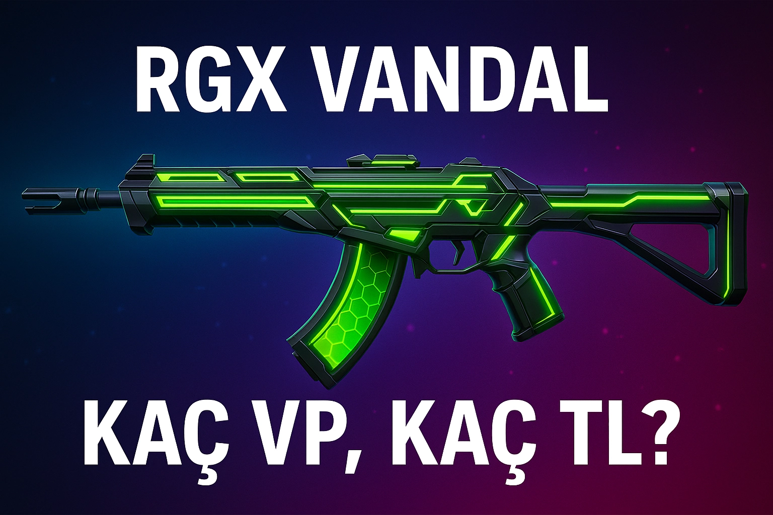 RGX Vandal Kaç VP, Kaç TL?