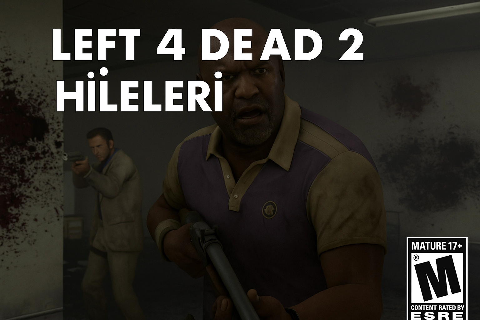 Left 4 Dead 2 Hileleri
