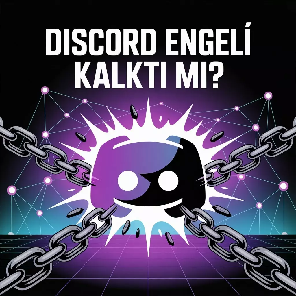 Discord Erişim Engeli Kalktı Mı?