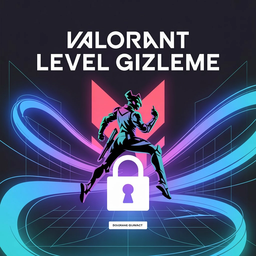 Valorant Seviye Gizleme