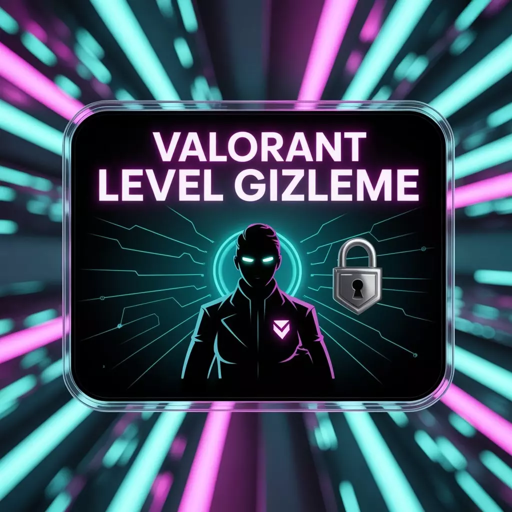 Valorant Seviye Gizleme
