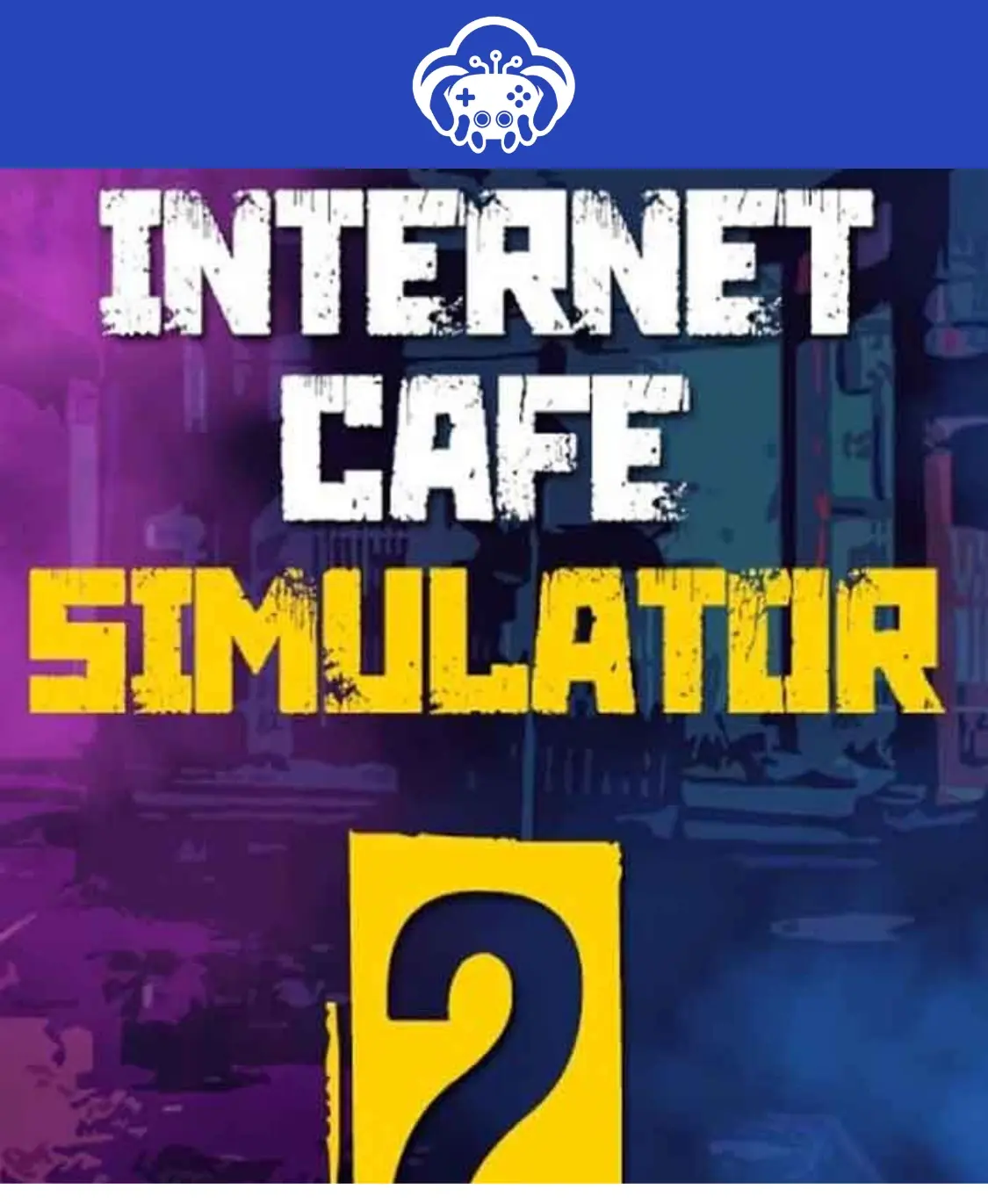 Internet Cafe Simulator 2 PC