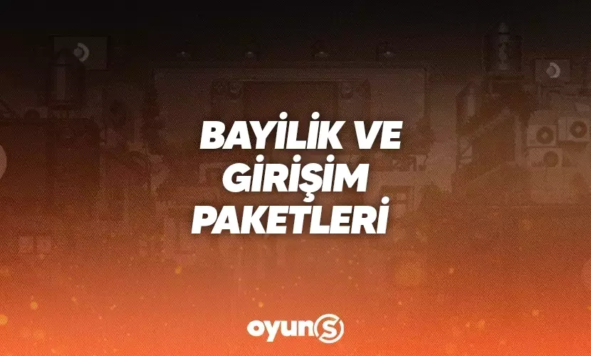 Bayilik ve Girişim Paketleri