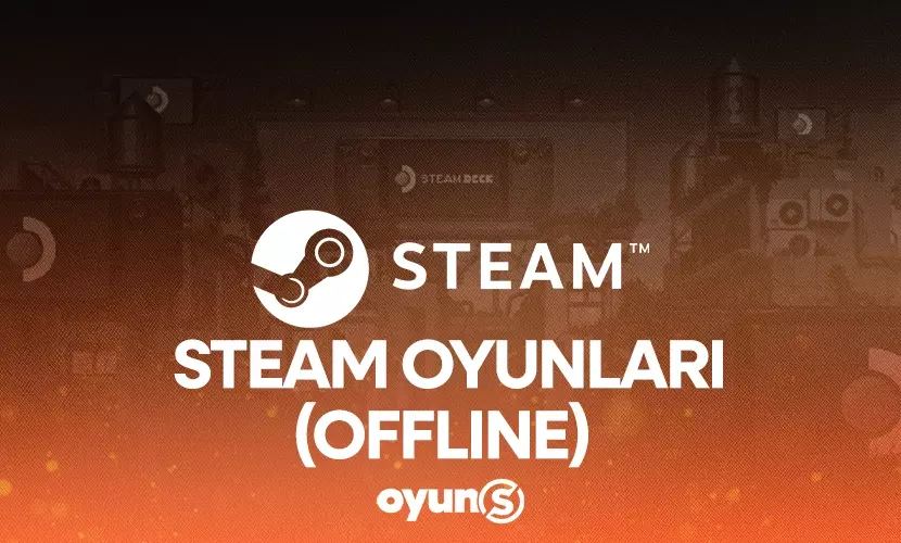 Steam Oyunları (Offline)