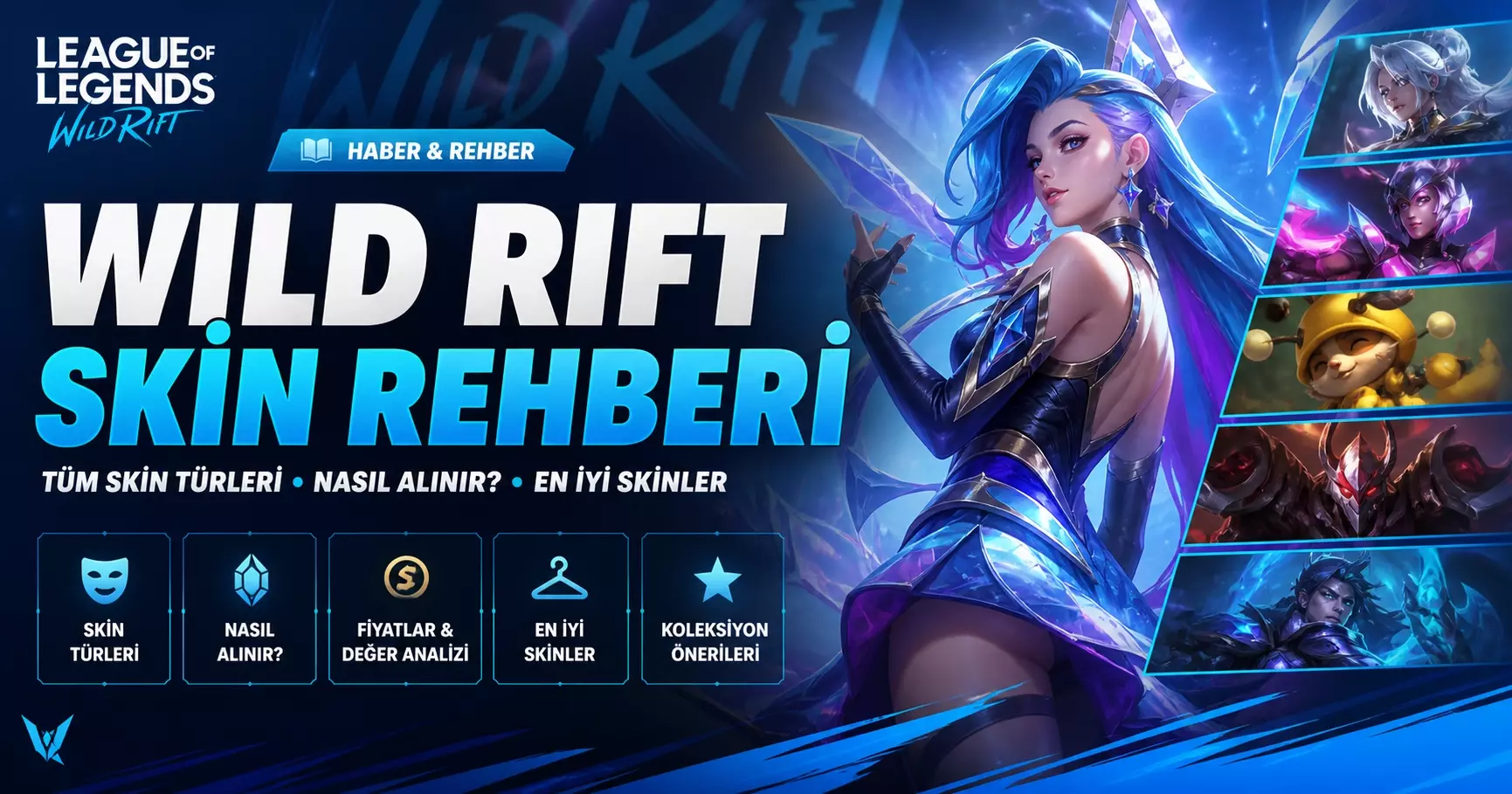Wild Rift Skin Rehberi 2026 | En İyi Kostümler