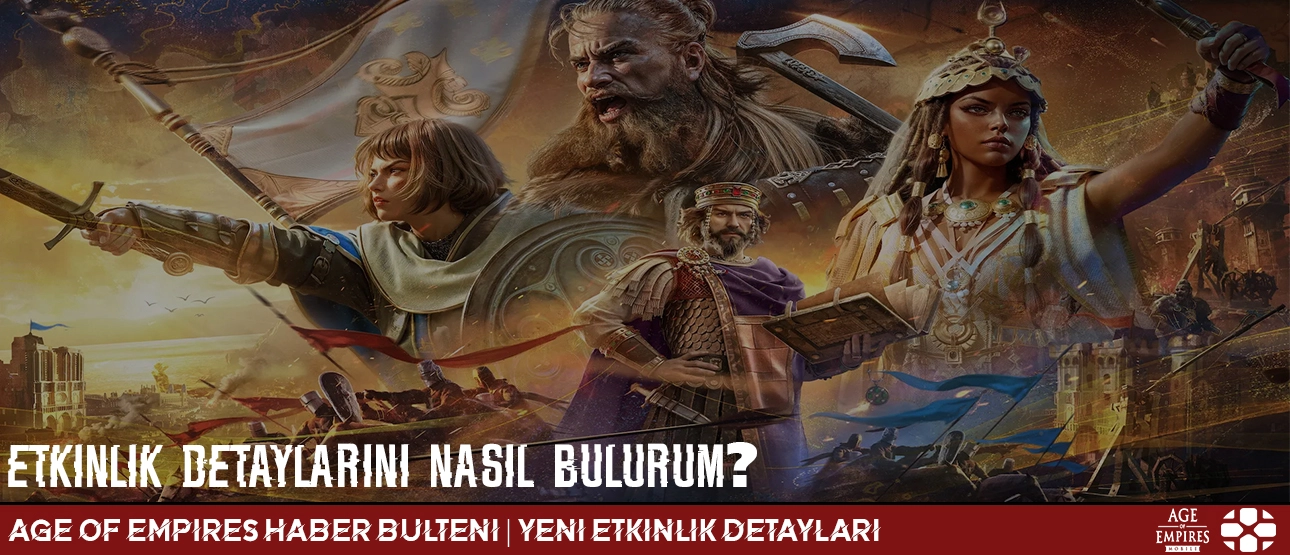 Age of Empires Mobile Heyecanlı Etkinliklerine İlk Sen Göz At!