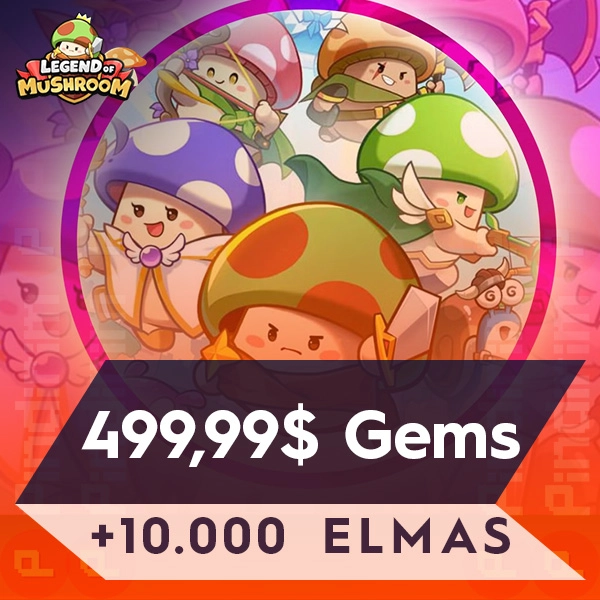 Legend of Mushroom 499.99 USD Gems + 10000 Elmas