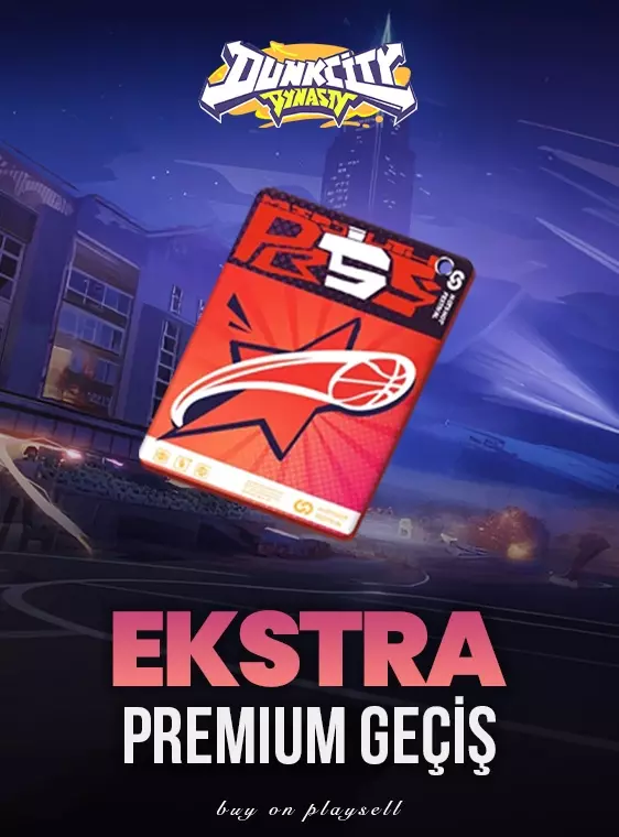 Dunk City Dynasty - Ekstra Premıum Geciş