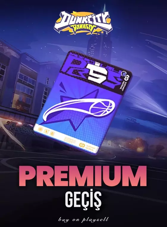 Dunk City Dynasty - Premium Geçiş