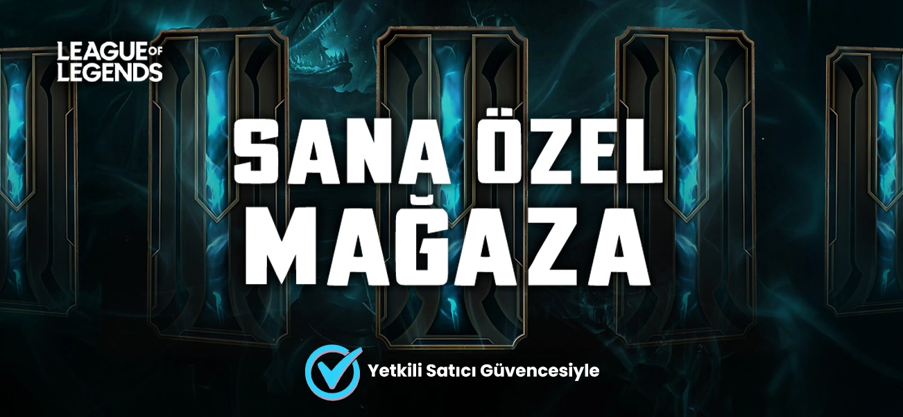 LoL Sana Özel Mağaza