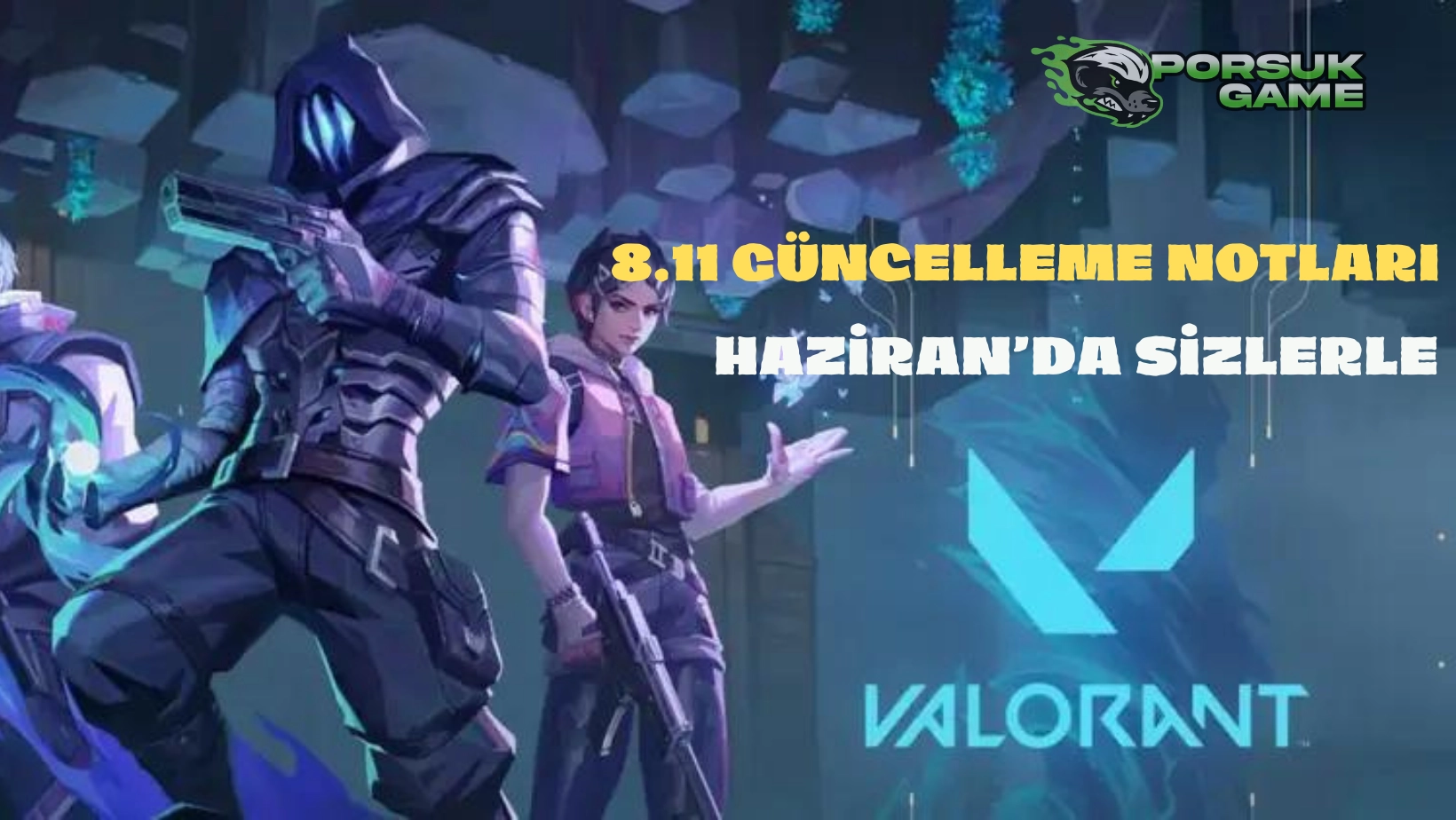 Valorant 8.11 Yaması Hakkında İlk Detaylar Belli Oldu Valorant 8.11 Yaması Hakkında İlk Detaylar Belli Oldu