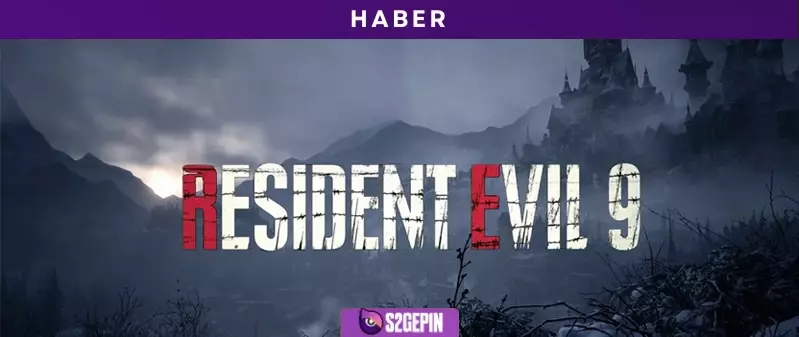 Resident Evil 9 GELİYOR! İşte İlk Detaylar