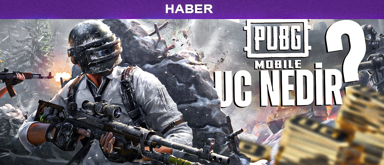 Pubg Mobile UC Nedir? Nasıl Satın Alınır?
