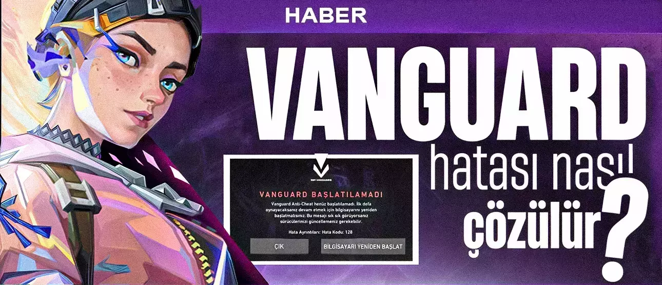Valorant Vanguard Hatası Nasıl Çözülür?